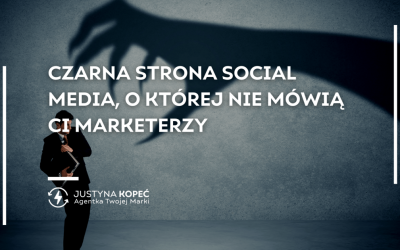 Czarna strona social media, o&nbsp;której&nbsp;nie&nbsp;mówią Ci&nbsp;marketerzy