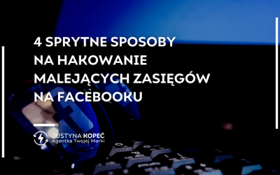 4 sprytne sposoby na hakowanie malejących zasięgów na Facebooku