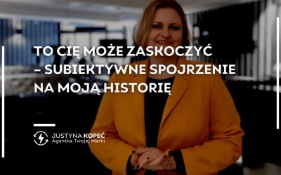 To Cię może zaskoczyć – subiektywne spojrzenie na moją historię