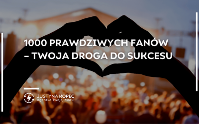 1000 prawdziwych fanów – Twoja droga do sukcesu