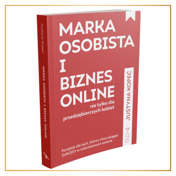 Marka osobista i biznes online Justyna Kopeć