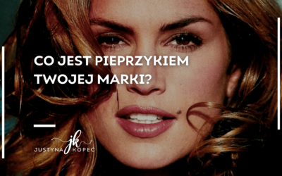 Co jest pieprzykiem Twojej marki?