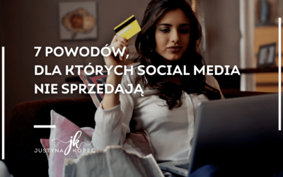 7 powodów, dla których social media nie sprzedają