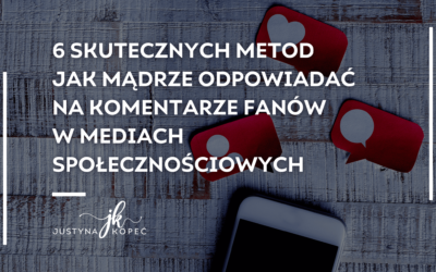 6 skutecznych metod jak mądrze odpowiadać na komentarze fanów w mediach społecznościowych