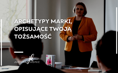 Archetypy marki, opisujące Twoją tożsamość