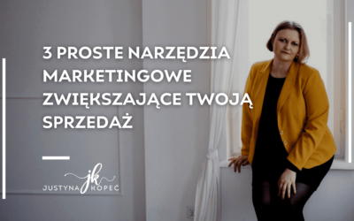 3 proste narzędzia marketingowe zwiększające Twoją sprzedaż