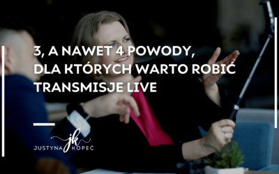 3, a nawet 4 powody, dla których warto robić transmisje live