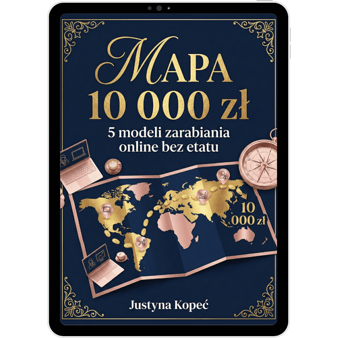 Mapa 10 000 zł - 5 modeli zarabiania online bez etatu, Justyna Kopeć tablet new kw (1) Mapa 10 000 zł - 5 modeli zarabiania online bez etatu, Justyna Kopeć tablet new kw (1)