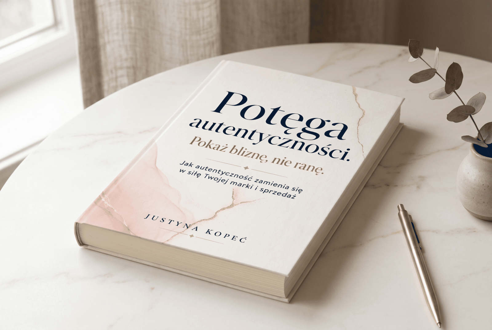 Potęga autentyczności. Pokaż bliznę, nie ranę. Justyna Kopeć Potęga autentyczności. Pokaż bliznę, nie ranę. Justyna Kopeć