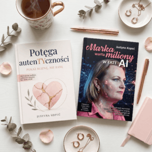 Potęga autentyczności + Marka warta miliony w erze AI