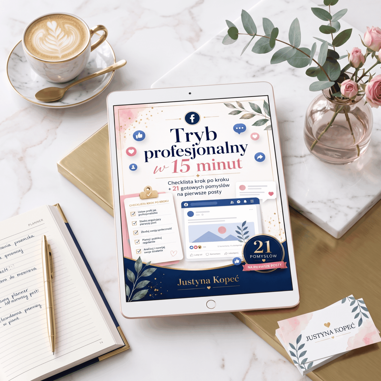 Tryb profesjonalny Facebooka w 15 minut - checklista krok po kroku + 21 gotowych pomysłów na pierwsze posty - ebook Justyna Kopeć