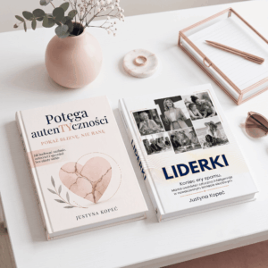LIDERKI Koniec ery spamu oraz Potęga autentyczności Justyna Kopeć książka